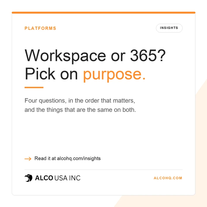 ALCO Insights graphic: Workspace or 365? Pick on purpose.